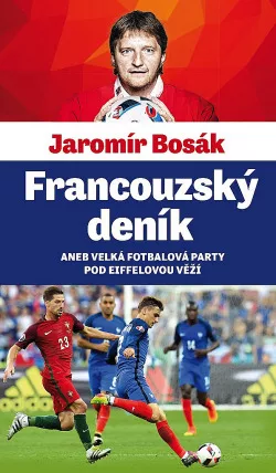 Francouzský deník aneb velká fotbalová párty pod Eiffelovou věží
