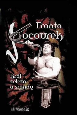Franta Kocourek – Král železa a srandy