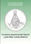 František Antonín hrabě Sporck a jeho Řád svatého Huberta