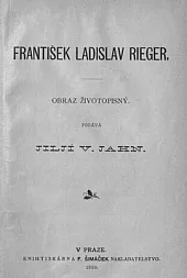 František Ladislav Rieger: obraz životopisný