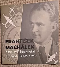 František Machálek - pilot RAF, který létal pro čest, ne pro slávu