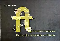 František Thomayer: Život a dílo zahradního architekta