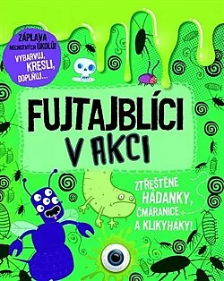 Fujtajblíci v akci – Ztřeštěné hádanky, čmáranice a klikyháky!