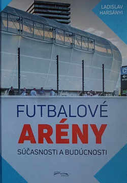 Futbalové arény súčasnosti a budúcnosti