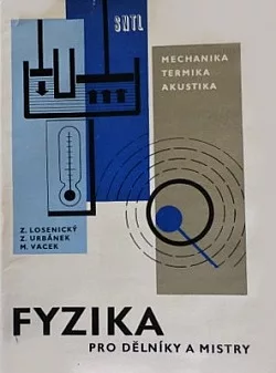 Fyzika pro dělníky a mistry I