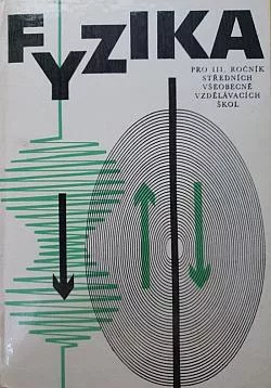 Fyzika pro III. ročník všeobecně vzdělávacích škol