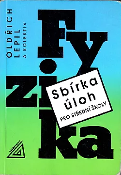 Fyzika: Sbírka úloh pro střední školy