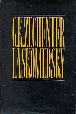 G. K. Zechenter-Laskomerský: Život a dielo 1824-1908