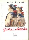 Gabra a Málinka 5. a 6. díl