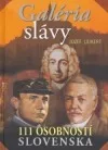 Galéria slávy: 111 osobností Slovenska