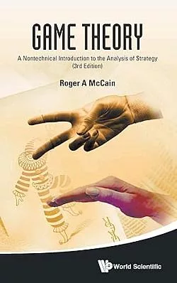 Game Theory: A Nontechnical Introduction to the Analysis of Strategy
