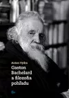 Gaston Bachelard a filozofia pohľadu