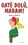 Gatě dolů, madam!