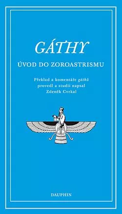 Gáthy: Úvod do zoroastrismu