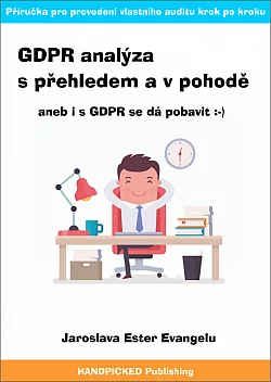 GDPR analýza s přehledem a v pohodě (aneb i s GDPR se dá pobavit)
