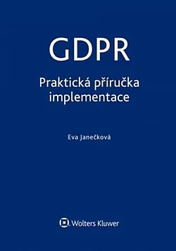 GDPR - Praktická příručka implementace