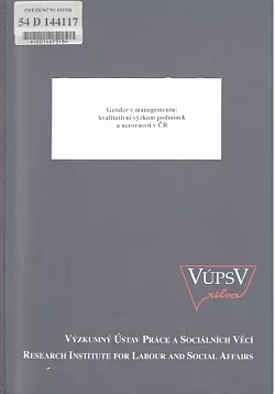 Gender v managementu - Kvalitativní výzkum podmínek a nerovností v ČR