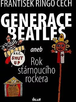Generace Beatles aneb Rok stárnoucího rockera