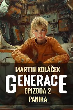 Generace - Epizoda 2: Panika