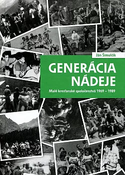 Generácia nádeje: Malé kresťanské spoločenstvá 1969-1989