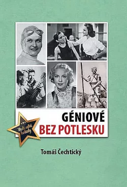 Géniové bez potlesku