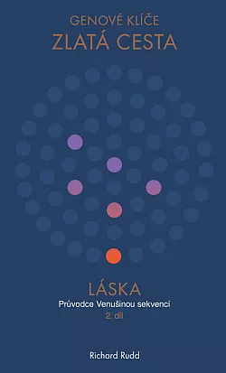 Genové klíče - Zlatá cesta - 2. díl Láska