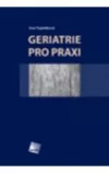 Geriatrie pro praxi