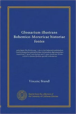 Glossarium illustrans bohemico-moravicae historiae fontes