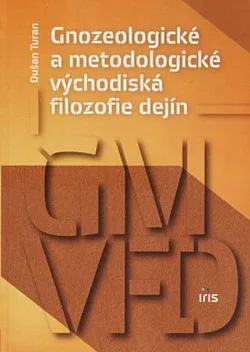 Gnozeologické a metodologické východiská filozofie dejín