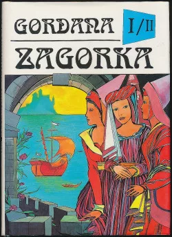 Gordana I / II - Na dvore kráľa Matyáša