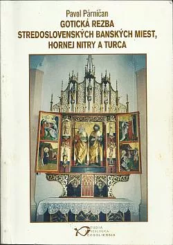 Gotická rezba stredoslovenských banských miest, Hornej Nitry a Turca