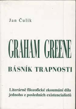 Graham Greene, básník trapnosti