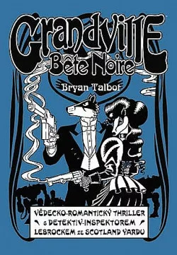 Grandville 3: Bete Noire
