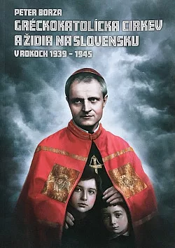 Gréckokatolícka cirkev a Židia na Slovensku v rokoch 1939 - 1945