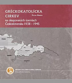 Gréckokatolícka cirkev na okupovaných územiach Československa 1938-1945