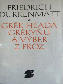 Grék hľadá Grékyňu a výber z próz