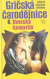 Gričská čarodějnice 6. - Dvorská kamarila
