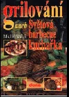 Grilování aneb Světová barbecue kuchařka