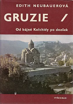 Gruzie - Od bájné Kolchidy po dnešek