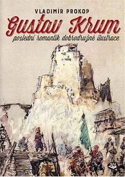 Gustav Krum: poslední romantik dobrodružné ilustrace