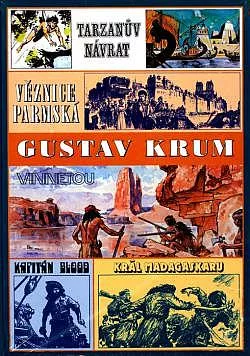 Gustav Krum / Věznice parmská / Kapitán Blood / Král Madagaskaru / Tarzanův návrat / Vinnetou