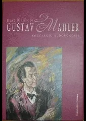 Gustav Mahler - současník budoucnosti