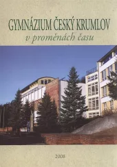 Gymnázium Český Krumlov v proměnách času