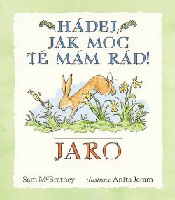 Hádej, jak moc tě mám rád! Jaro