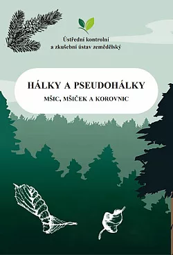 Hálky a pseudohálky: mšic, mšiček a korovnic