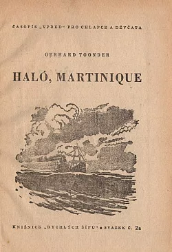 Haló, Martinique...