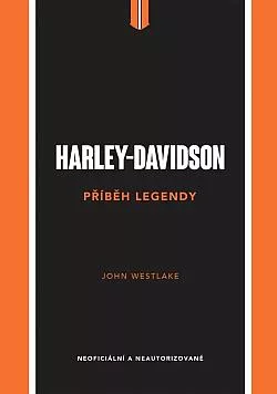 Harley-Davidson - Příběh legendy