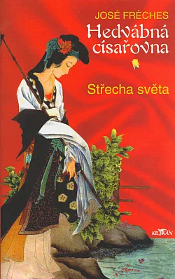 Hedvábná císařovna I. - Střecha světa