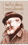 Hefty, fóry, moudrosti