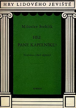 Hej, pane kapelníku!